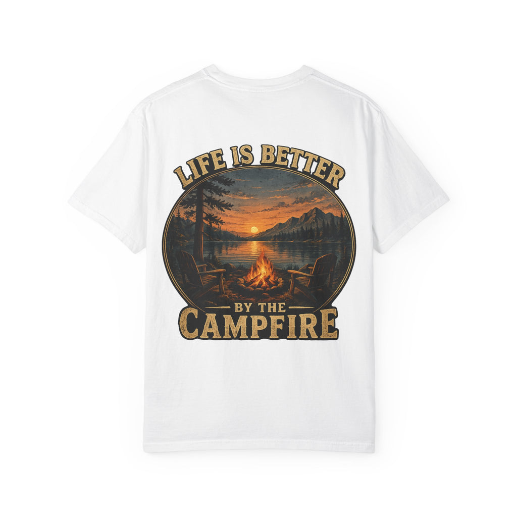 Life is better by the Campfire Comfort Colors