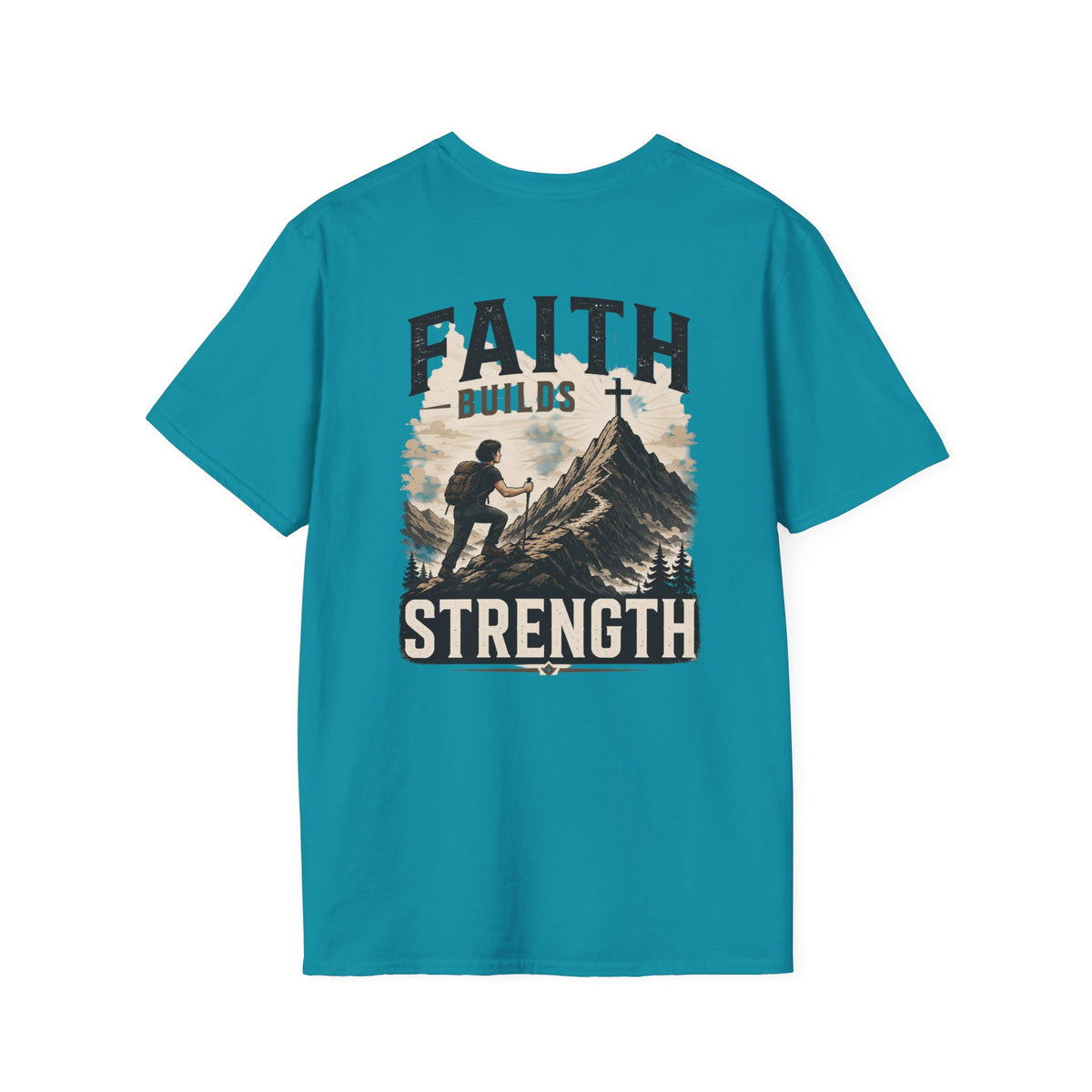 Faith Builds Strength Softstyle