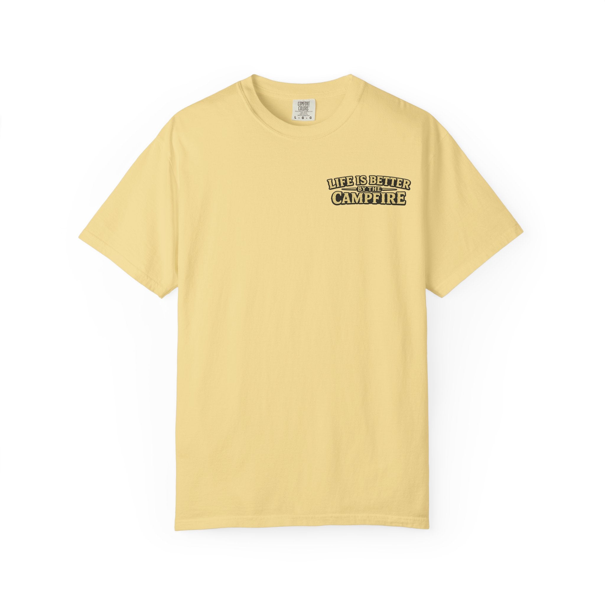 Life is better by the Campfire Comfort Colors