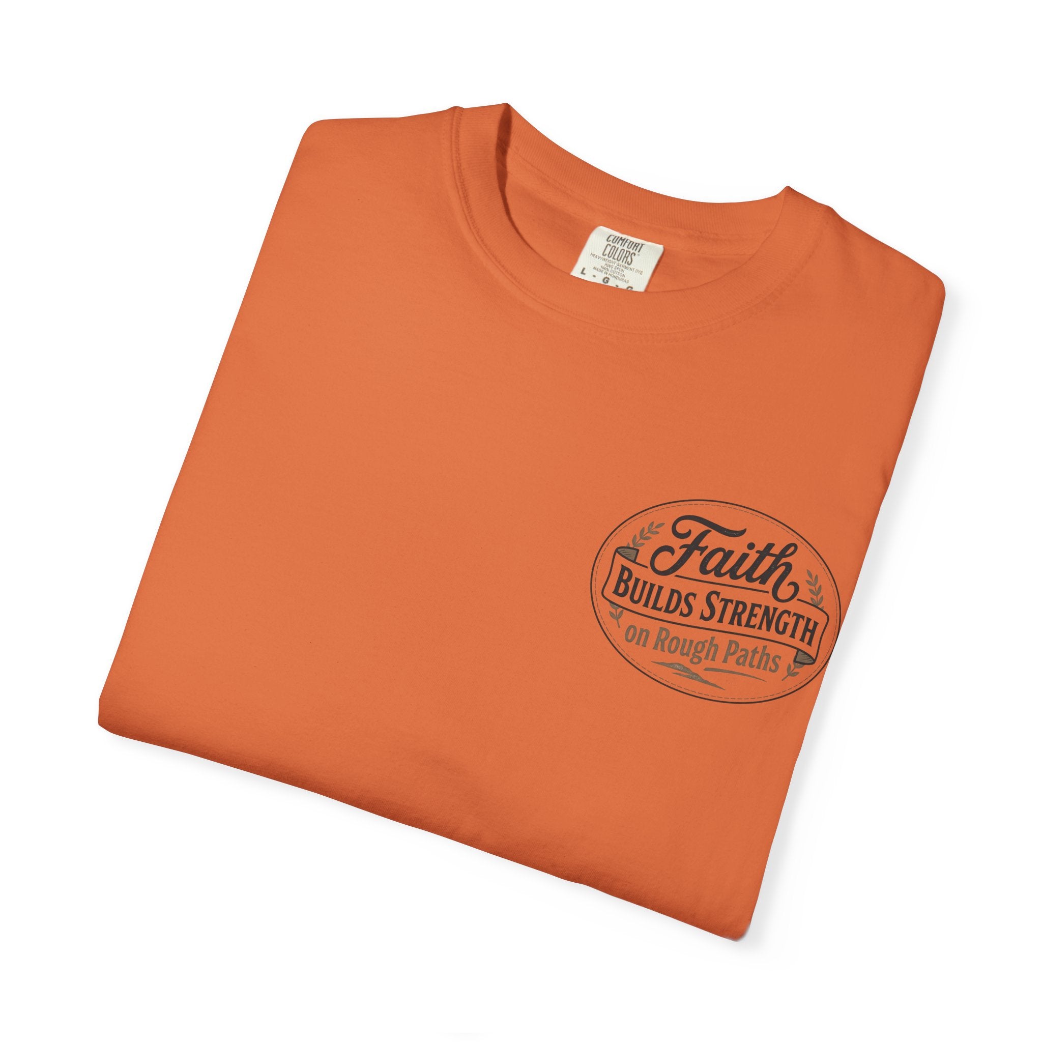 Faith Builds Strength Comfort Colors
