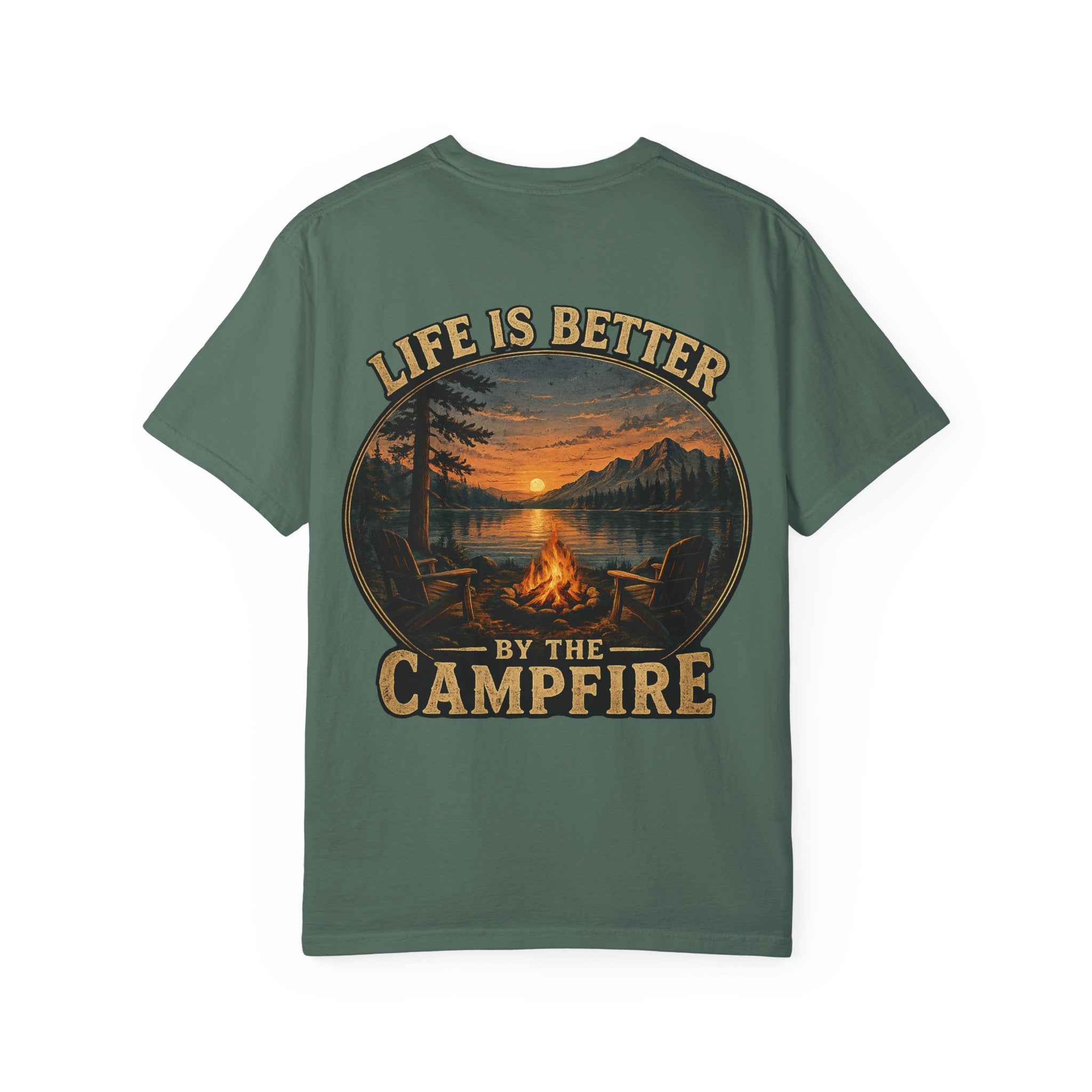 Life is better by the Campfire Comfort Colors