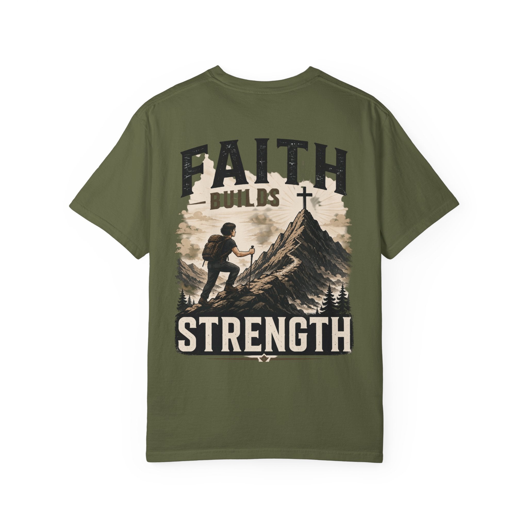 Faith Builds Strength Comfort Colors