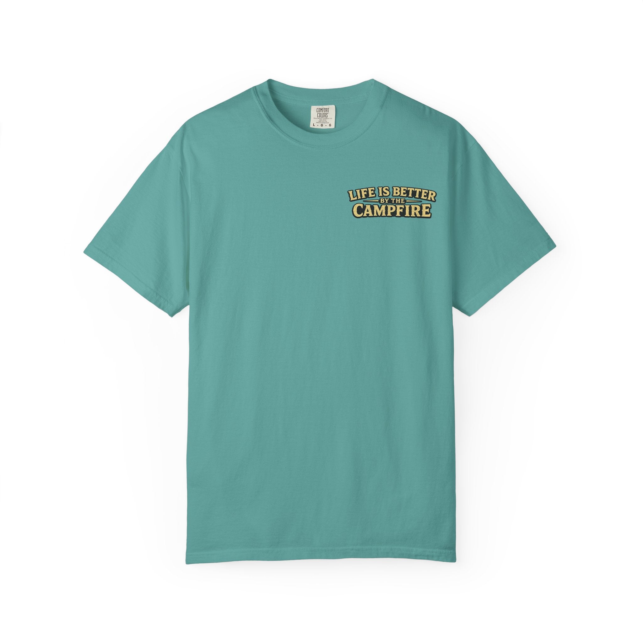 Life is better by the Campfire Comfort Colors