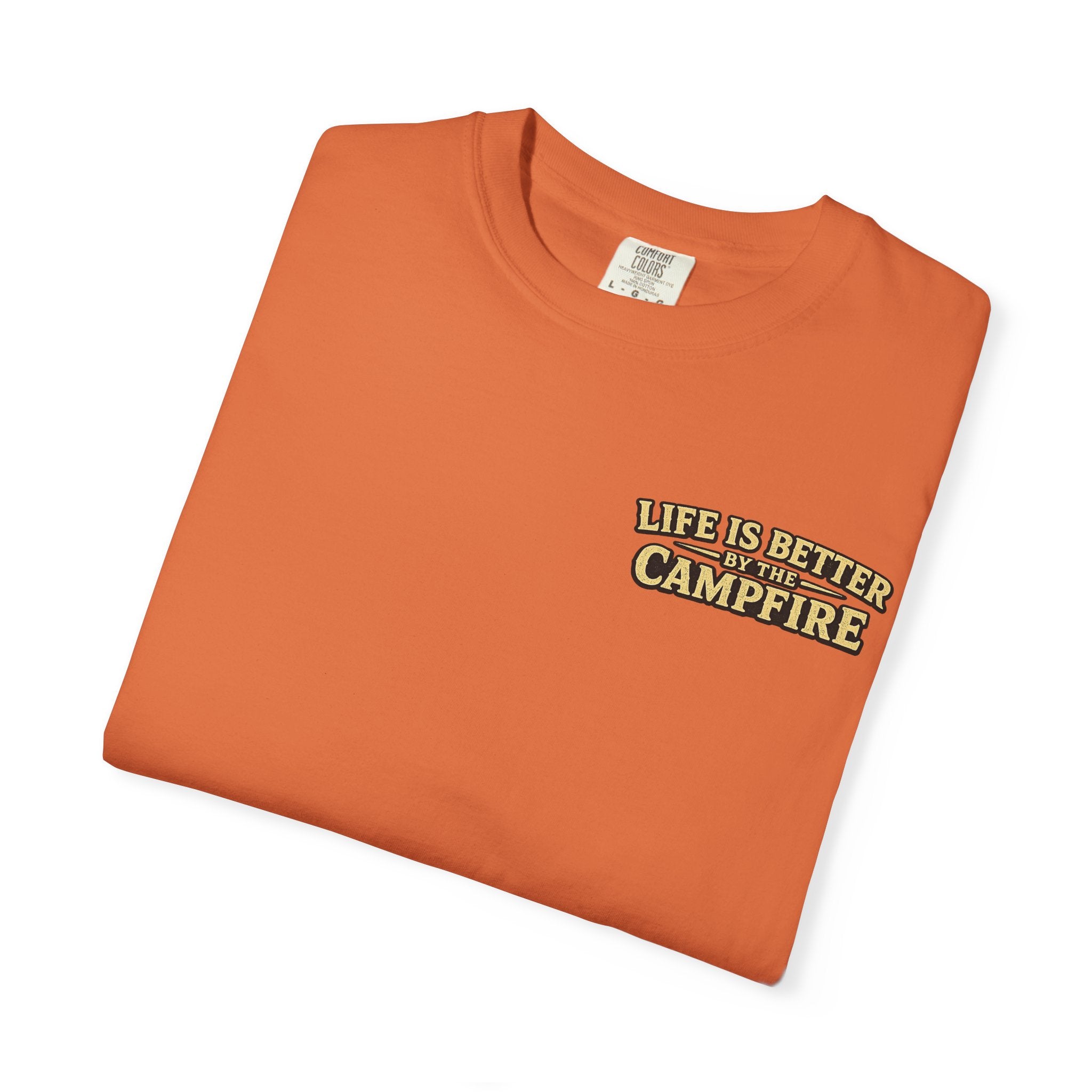 Life is better by the Campfire Comfort Colors