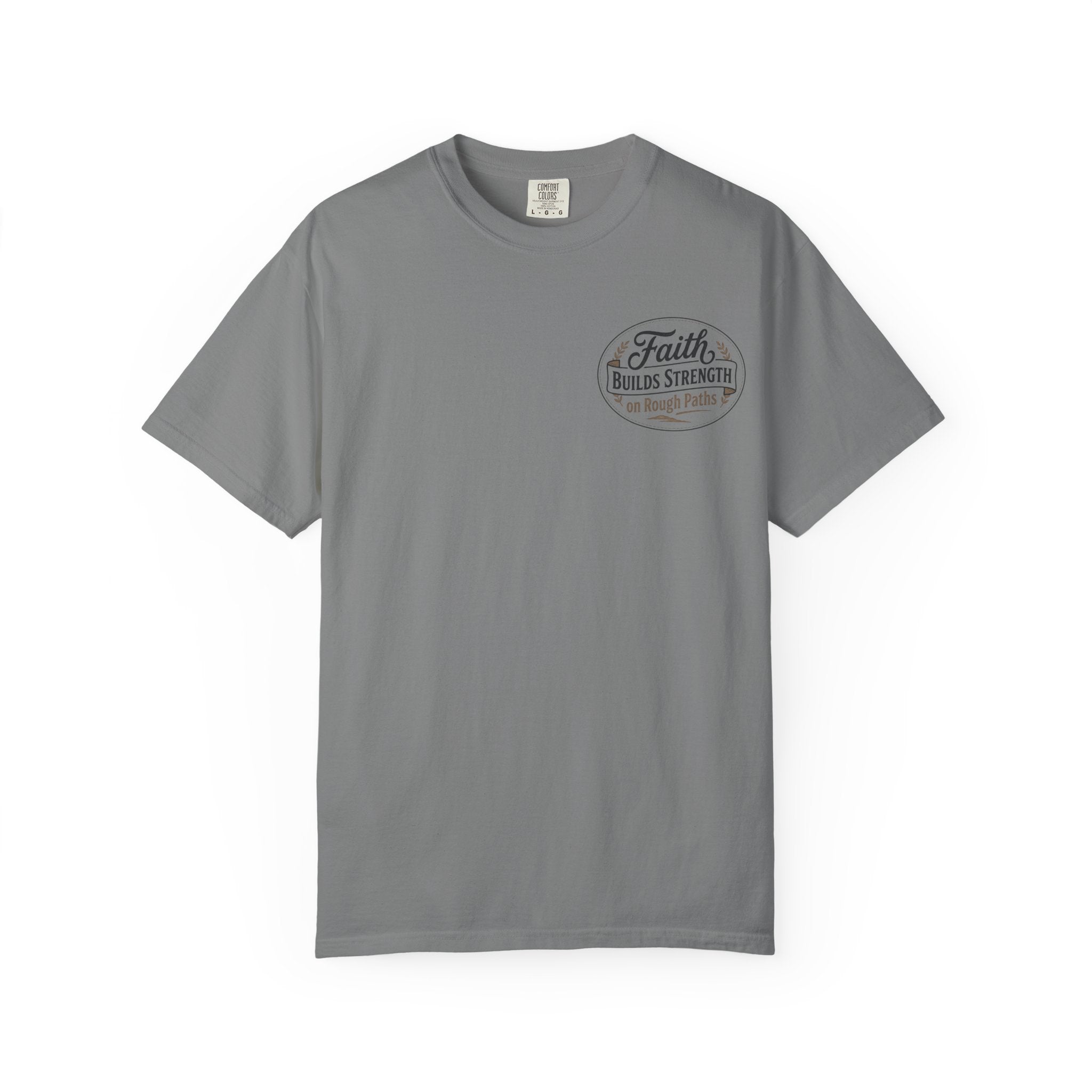 Faith Builds Strength Comfort Colors