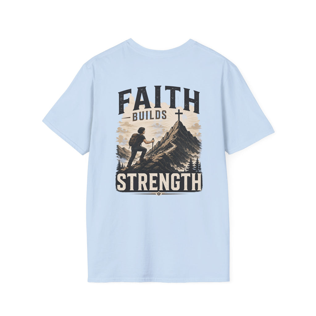 Faith Builds Strength Softstyle