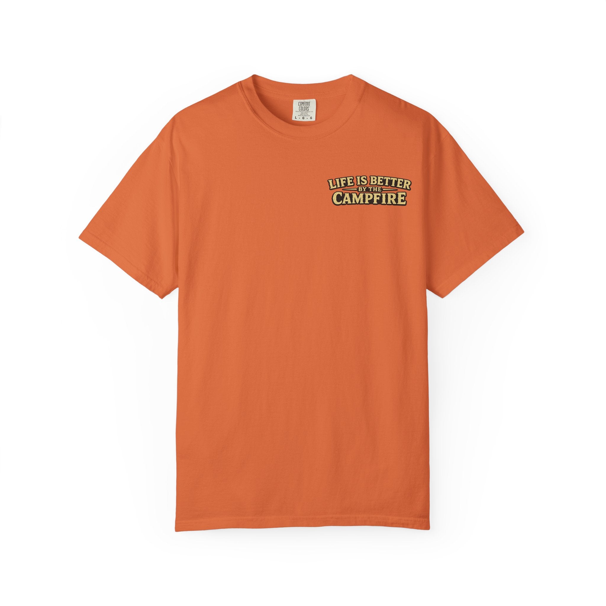 Life is better by the Campfire Comfort Colors