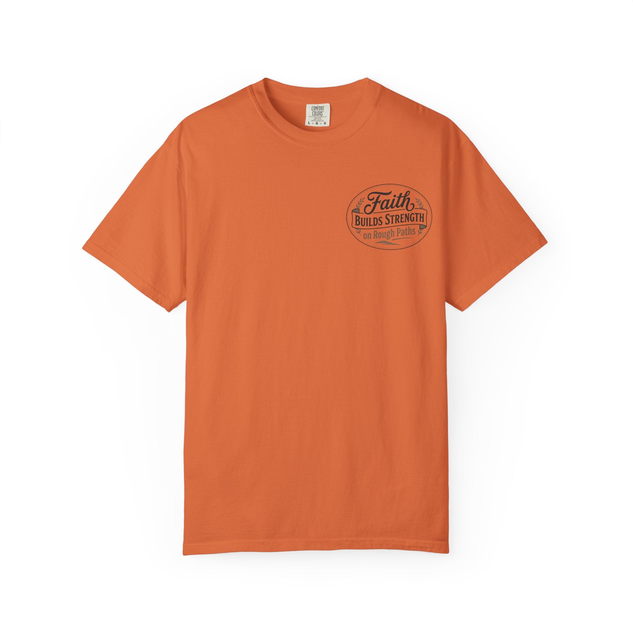 Faith Builds Strength Comfort Colors