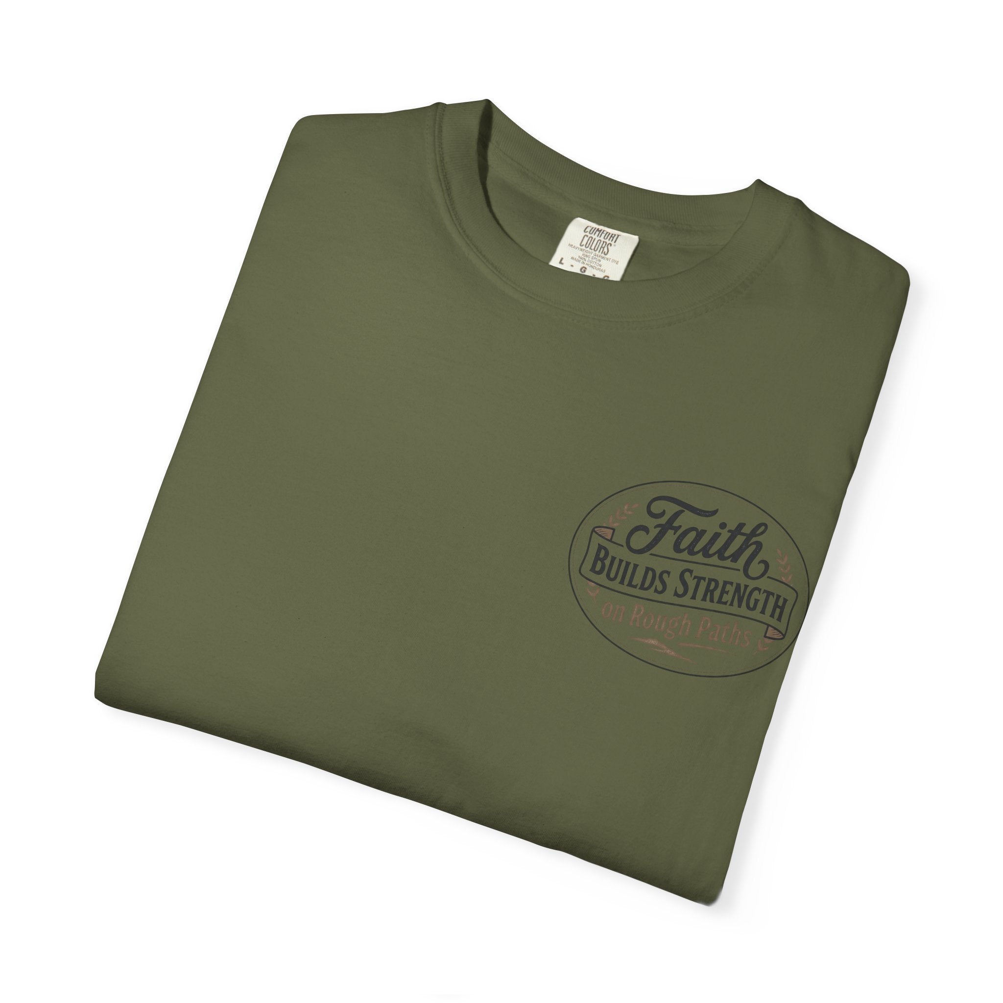 Faith Builds Strength Comfort Colors