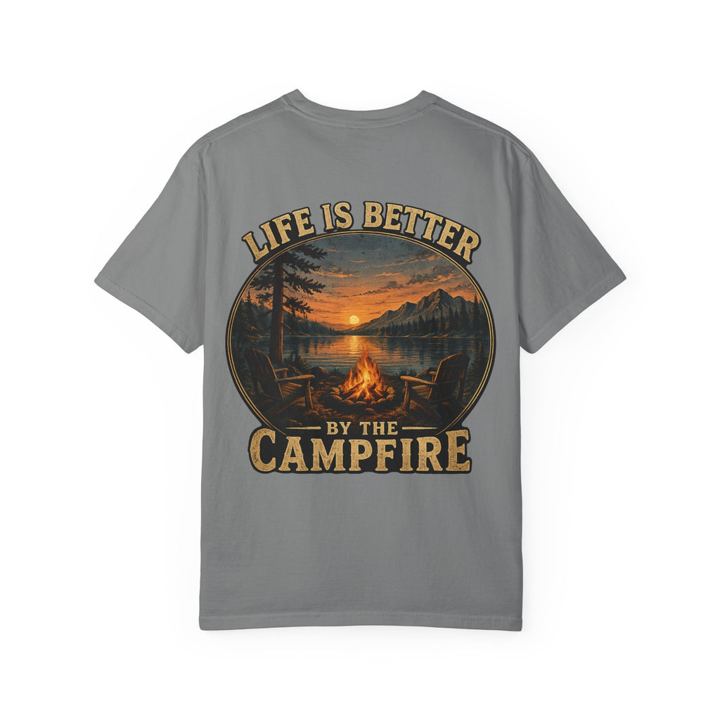 Life is better by the Campfire Comfort Colors